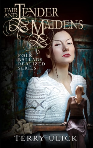 Tender Maidens Folk Ballads Realized Book Two