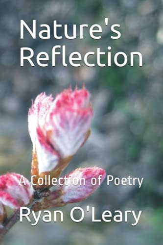 Nature's Reflection A Collection of Poetry