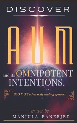 Discover Aum and Its Omnipotent Intentions.