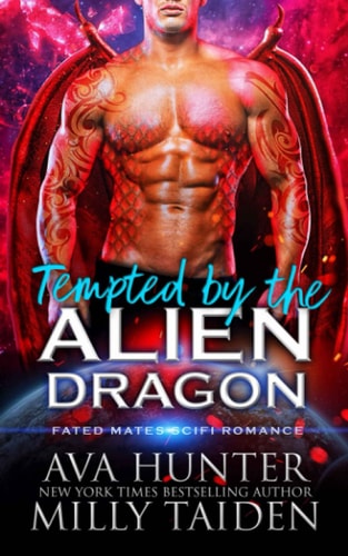 Tempted by the Alien Dragon A Fated Mates Sci Fi Romance