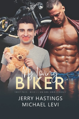 My Loving Biker An ABDL MM Biker Romance