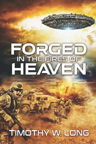 Forged in the Fires of Heaven (A Marines in Space Science Fiction Novel)