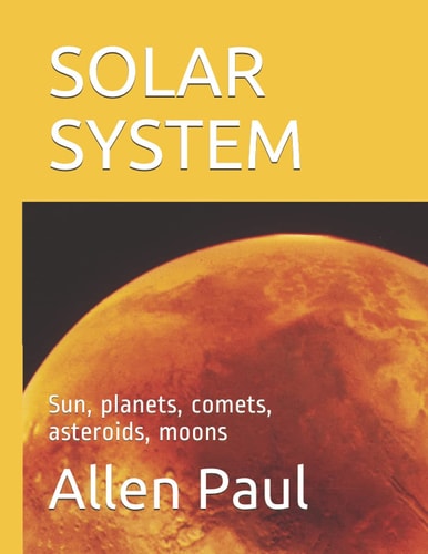 Solar System Sun, Planets, Comets, Asteroids, Moons
