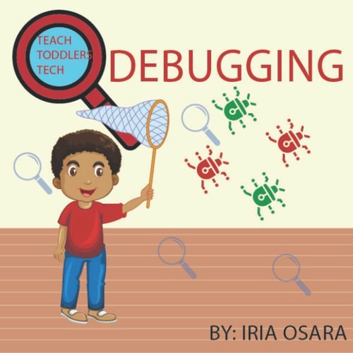 Teach Toddlers Tech Debugging
