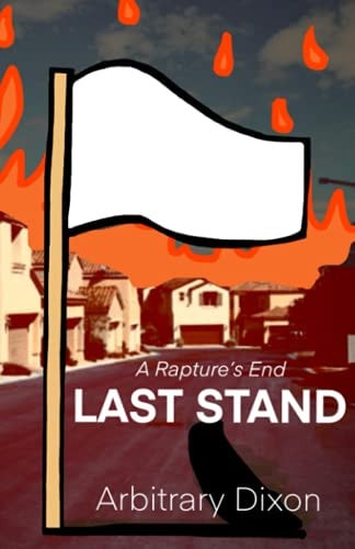 A Rapture's End Last Stand
