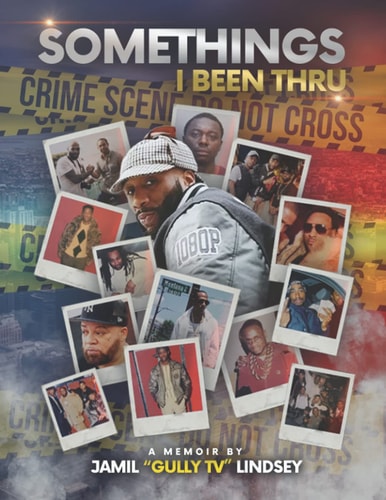 Something's I Been Thru A Jamil Gully TV Lindsey Memoir