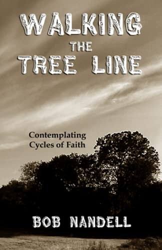 Walking the Tree Line Contemplating Cycles of Faith