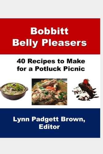 Bobbitt Belly Pleasers 40 Recipes to Make for a Potluck Picnic
