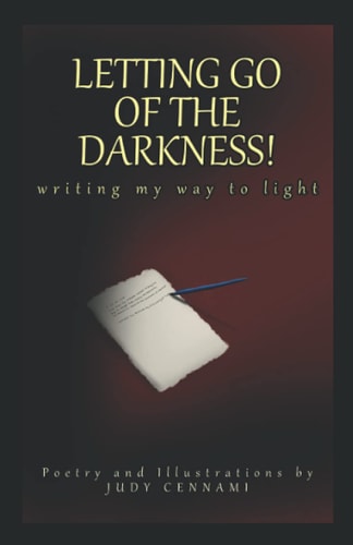 Letting Go of the Darkness! Writing My Way to Light