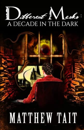 Different Masks A Decade In the Dark