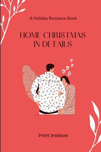 Home Christma in Details A Holiday Romance Book