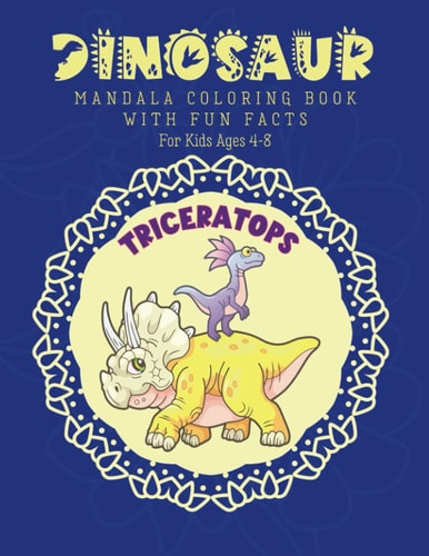 Dinosaur Mandala Coloring Book For Kids Ages 4-8 with Fun Dino Facts