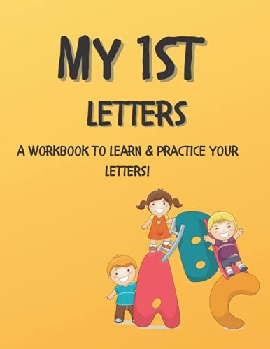 My 1st Letters Practice Your Letters and Complete Activities To Learn