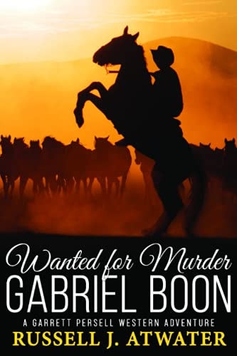 Wanted for Murder - Gabriel Boon (A Garrett Persell Western Adventure)