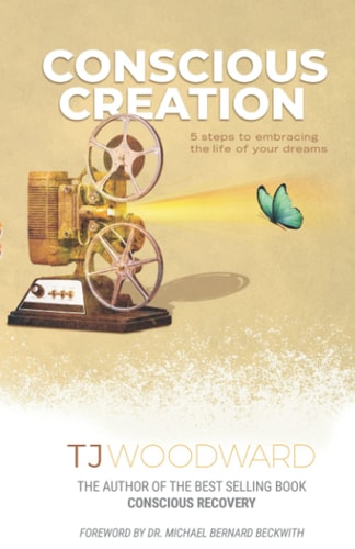 Conscious Creation 5 Steps to Embracing the Life of Your Dreams