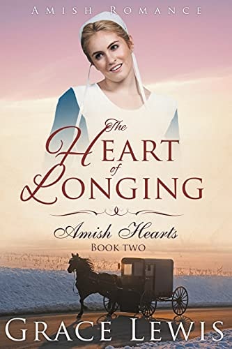The Heart of Longing (Large Print Edition) Amish Romance