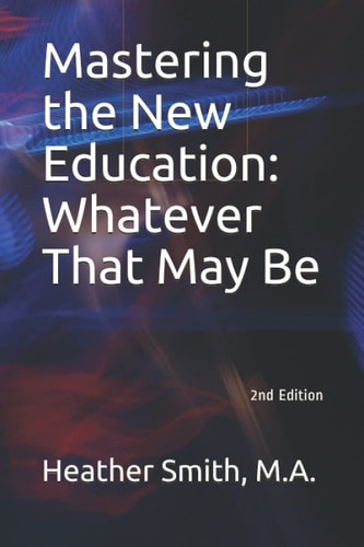 Mastering the New Education Whatever That May Be