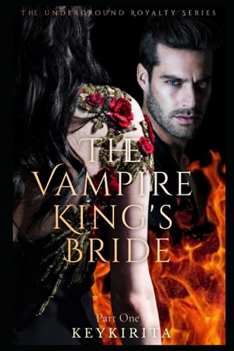 The Vampire King's Bride Part One
