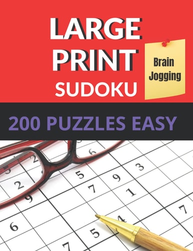 Sudoku Brain Jogging (Easy Level) Large Print Sudoku 200 Puzzles Easy for Seniors, AMD Vision Problems With 1 Sudoku Per Page to Improve Your Memory & Prevent Alzheimer
