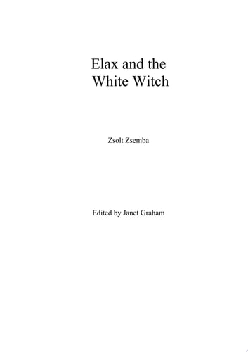Elax and the White Witch The world could use more magic