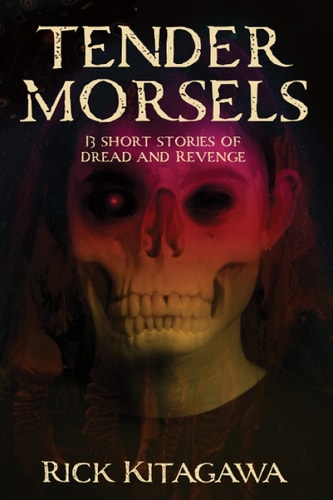 Tender Morsels A Collection of Short Horror Fiction
