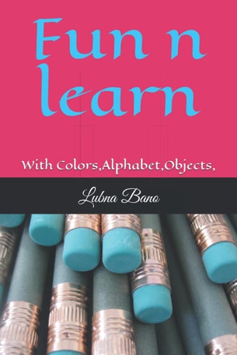 Fun N Learn with Alphabet and Colors