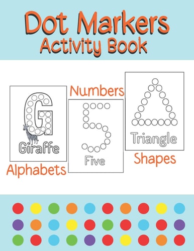 Dot Markers Activity Book Alphabets/Numbers/Shapes Simple Guided Dots for Children Ages 2-5