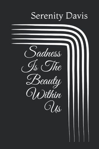 Sadness Is The Beauty Within Us