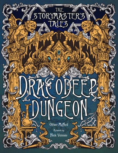 The Storymaster's Tales "Dracodeep Dungeon" Fantasy Adventure Become a Hero in a Grimm Family Tabletop Role-Playing Boardgame Game Book. Old and Young Adventurers. Solo-5 Players