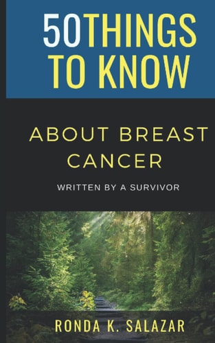 50 Things to Know About Breast Cancer Written by A Survivor