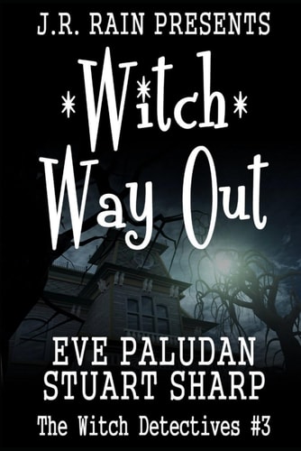 Witch Way Out A Paranormal Women's Mystery Novel