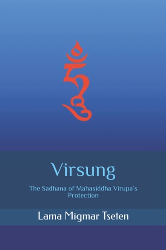 Virsung The Sadhana of Mahasiddha Virupa's Protection