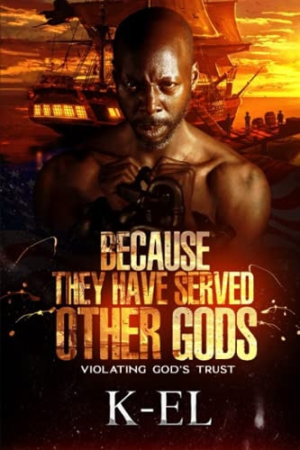 Because They Have Served Other Gods Violating God's Trust