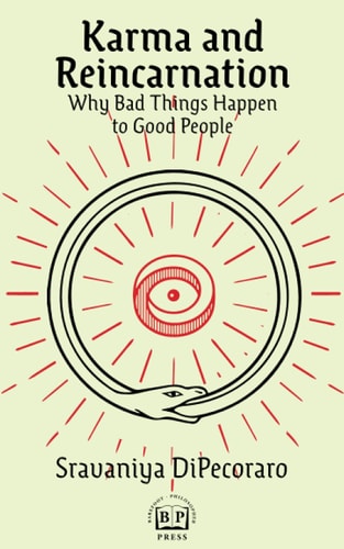 Karma & Reincarnation Why Bad Things Happen to Good People
