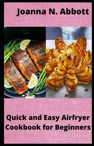 Quick and Easy Airfryer Cookbook for Beginners 35 Healthy Airfryer Recipes