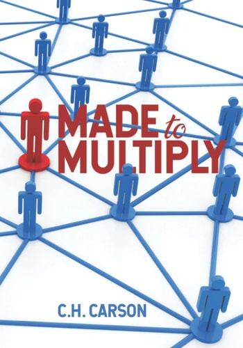Made to Multiply A Pathway to Making Followers of Jesus who Multiply