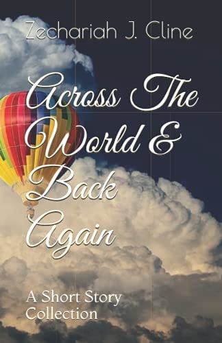 Across The World & Back Again A Short Story Collection