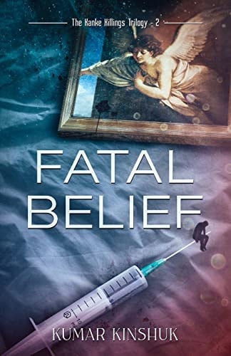 Fatal Belief A Murder Mystery Novel