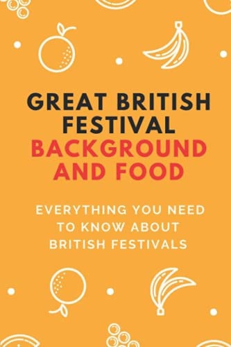 Great British Festival Background And Food Everything You Need To Know About British Festivals: British Holidays Background