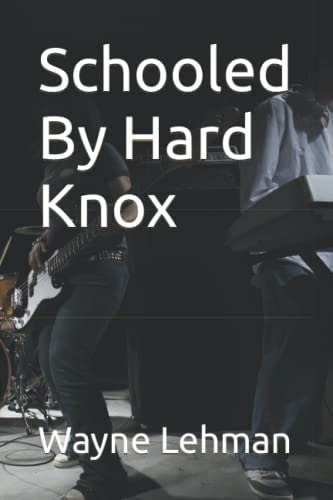 Schooled By Hard Knox