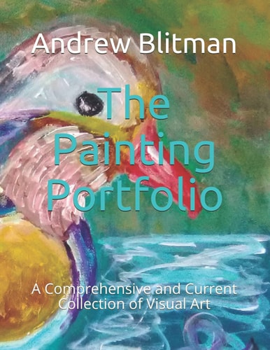 The Painting Portfolio A Comprehensive and Current Collection of Visual Art