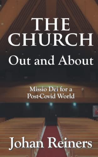 The Church - Out and About Missio Dei for a Post-Covid World