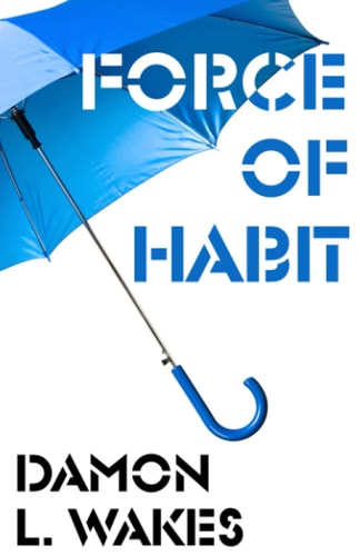 Force of Habit