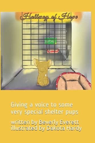 Hallway of Hope Giving a Voice to Some Very Special Shelter Pups