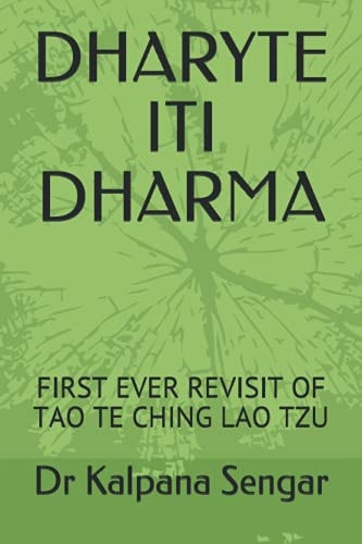 Dharyte Iti Dharma First Ever Revisit of Tao Te Ching Lao Tzu
