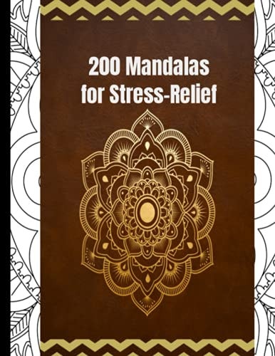 200 Mandalas for Stress Relief (Easy Simple Coloring Books) Pattern Coloring Book: Mandala Coloring Book for Beginners and All Age Group, Simple, and Relaxing Coloring Pages
