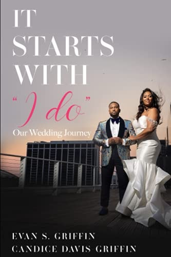 It Starts with I DO Our Love Story on How to Plan Your Marriage Before You Plan Your Wedding