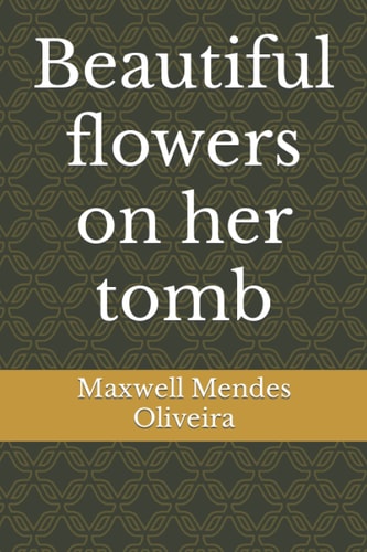 Beautiful Flowers on Her Tomb
