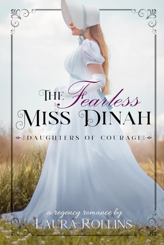 The Fearless Miss Dinah A Sweet Regency Romance