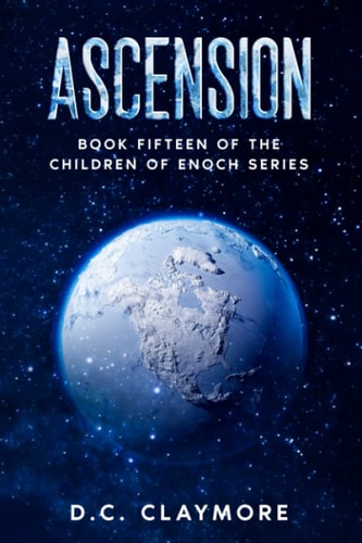 Ascension Book Fifteen of The Children of Enoch Series